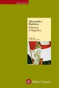 Alessandro Barbero, "Solimano il Magnifico"