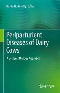 Periparturient Diseases of Dairy Cows: A Systems Biology Approach