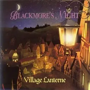 Blackmore`s Night: Village Lanterne (Japan Version) 2006