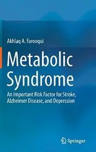 Metabolic Syndrome: An Important Risk Factor for Stroke, Alzheimer Disease, and Depression [Repost]