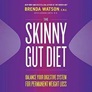 The Skinny Gut Diet: Balance Your Digestive System for Permanent Weight Loss [Audiobook]