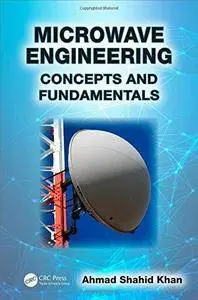 Microwave Engineering: Concepts and Fundamentals (Repost)