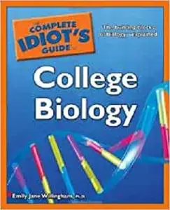 The Complete Idiot's Guide to College Biology [Repost]