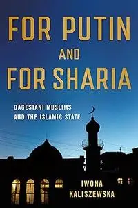 For Putin and for Sharia: Dagestani Muslims and the Islamic State