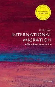 International Migration: A Very Short Introduction (Very Short Introductions), 2nd Edition