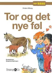 «Tor og det nye føl» by Kirsten Ahlburg