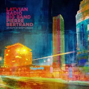 Bertrand Pierre & Latvian Radio Big Band - Les nuits de Montparnasse (2022) [Official Digital Download 24/48]