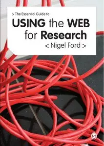 The Essential Guide to Using the Web for Research