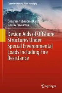 Design Aids of Offshore Structures Under Special Environmental Loads including Fire Resistance