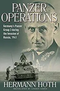 Panzer Operations: Germany's Panzer Group 3 During the Invasion of Russia, 1941 (Die Wehrmacht im Kampf)