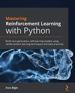 Mastering Reinforcement Learning with Python (Repost)