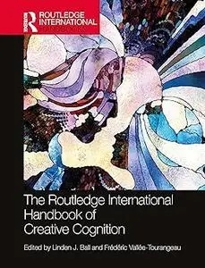 The Routledge International Handbook of Creative Cognition