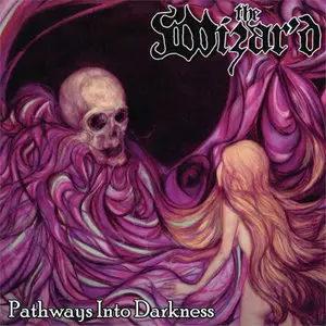 The Wizar'd - Pathways Into Darkness (2010)