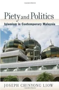 Piety and Politics: Islamism in Contemporary Malaysia [Repost]
