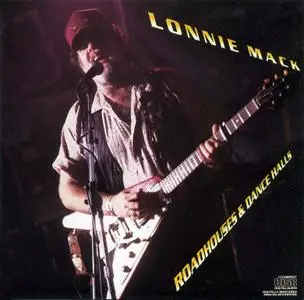 Lonnie Mack - Roadhouses & Dance Halls (1988) {US 1st Press}
