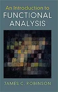 An Introduction to Functional Analysis