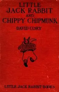 «Little Jack Rabbit and Chippy Chipmunk» by David Cory