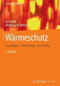 Wärmeschutz: Grundlagen - Berechnung - Bewertung, 2 Auflage