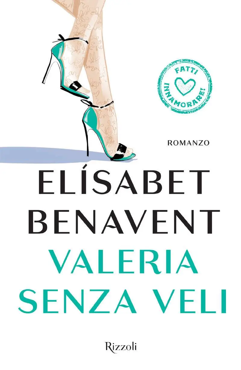 Elisabet Benavent - La serie di Valeria Vol.4. Valeria senza veli