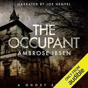The Occupant: The Afterlife Investigations, Book 3 [Audiobook]