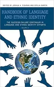 Handbook of Language and Ethnic Identity: The Success-Failure Continuum in Language and Ethnic Identity Efforts