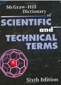 McGraw-Hill Dictionary of Scientific and Technical Terms (6th edition) [Repost]