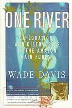 One river : explorations and discoveries in the Amazon rain forest