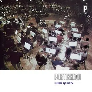 Portishead - Roseland NYC Live 25 (Live / Remastered 2023) (1998/2023)