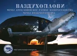 ВАЗДУХОПЛОВИ (Vazduhoplovi.Exhibits of Yugoslav Air Force Museum in Belgrade)