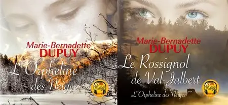 Marie-Bernadette Dupuy, "L'Orpheline des Neiges", Tome 1 & Tome 2