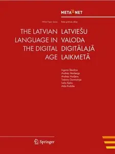 Georg Rehm, Hans Uszkoreit, "The Latvian Language in the Digital Age"