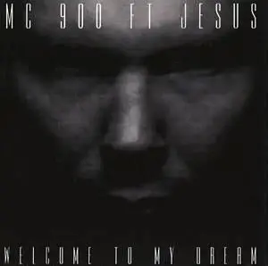MC 900 Ft Jesus - Welcome To My Dream