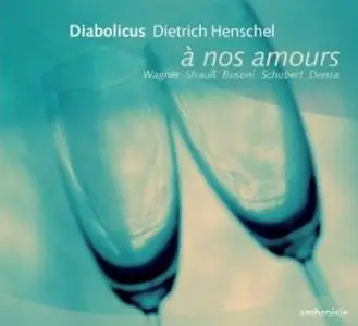 Diabolicus & Dietrich Henschel - À nos amours (2008)