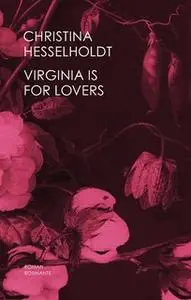 «Virginia Is For Lovers» by Christina Hesselholdt