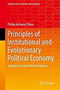 Principles of Institutional and Evolutionary Political Economy