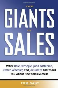 The Giants of Sales: What Dale Carnegie, John Patterson ... Can Teach You About Real Sales Success (Repost)