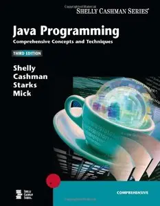 Java Programming: Comprehensive Concepts and Techniques, 3rd edition