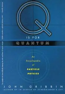 Q is for Quantum. Encyclopedia of Particle Physics