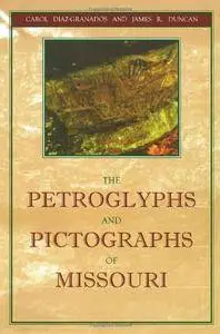 The Petroglyphs and Pictographs of Missouri