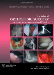 Atlas of Orthopedic Surgery: A Guide to Management and Practice