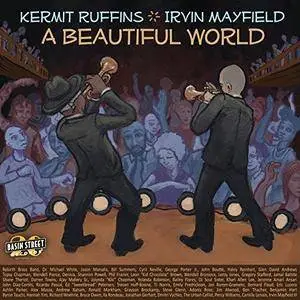 Kermit Ruffins & Irvin Mayfield - A Beautiful World (2017)
