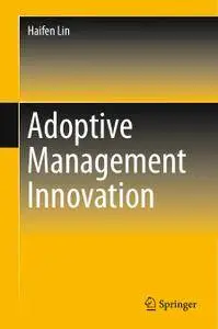 Adoptive Management Innovation (Repost)