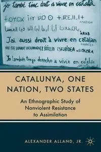 Catalunya, One Nation, Two States: An Ethnographic Study of Nonviolent Resistance to Assimilation