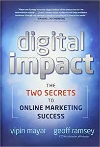 Digital Impact: The Two Secrets to Online Marketing Success