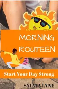 «Morning Routine» by Sylvia Lyne