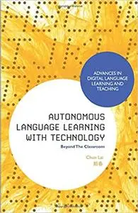 Autonomous Language Learning with Technology: Beyond The Classroom