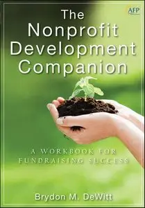 The Nonprofit Development Companion: A Workbook for Fundraising Success (repost)