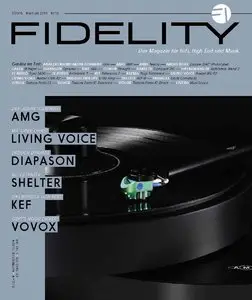 Fidelity - Zeitschrift für HiFi, High End, Musik, Zeitgeist & Lifestyle No. 19 - Mai/Juni 03/2015