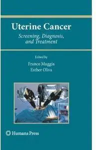 Uterine Cancer: Screening, Diagnosis, and Treatment [Repost]