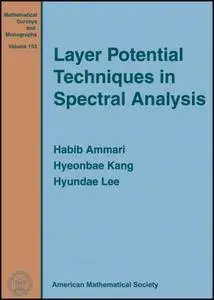 Layer Potential Techniques in Spectral Analysis (Mathematical Surveys and Monographs)